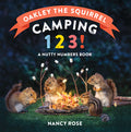 Cover Image for Oakley the Squirrel: Camping 1, 2, 3!: A Nutty Numbers Book -- Nancy Rose, Board Books