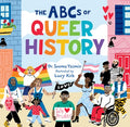 Cover Image for The ABCs of Queer History -- Seema Yasmin, Hardcover