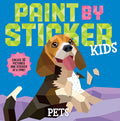 Cover Image for Paint by Sticker Kids: Pets: Create 10 Pictures One Sticker at a Time! -- Workman Publishing, Paperback