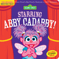 Cover Image for Indestructibles: Sesame Street: Starring Abby Cadabby!: Chew Proof - Rip Proof - Nontoxic - 100% Washable (Book for Babies, Newborn Books, Safe to Che -- Sesame Street, Paperback