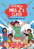Cover Image for The Kids in Mrs. Z's Class: Emma McKenna, Full Out -- Kate Messner, Hardcover