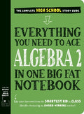Cover Image for Everything You Need to Ace Algebra 2 in One Big Fat Notebook -- Workman Publishing, Paperback