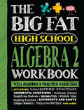 Cover Image for The Big Fat High School Algebra 2 Workbook: 400+ Algebra 2 Practice Exercises -- Workman Publishing, Paperback