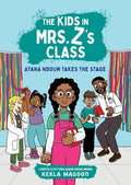 Cover Image for The Kids in Mrs. Z's Class: Ayana Ndoum Takes the Stage -- Kekla Magoon, Hardcover