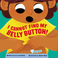 Cover Image for I Cannot Find My Belly Button! -- Eva Treistman, Board Books