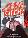 Cover Image for Did You Hear What Happened in Salem?: The Witch Trials of 1692 -- Katie Kennedy, Paperback