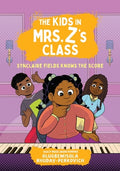 Cover Image for The Kids in Mrs. Z's Class: Synclaire Fields Knows the Score -- Olugbemisola Rhuday-Perkovich, Paperback