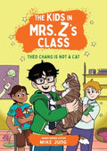 Cover Image for The Kids in Mrs. Z's Class: Theo Chang Is Not a Cat -- Mike Jung, Paperback