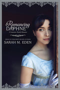 Cover Image for Romancing Daphne: Volume 3 -- Sarah M. Eden, Paperback