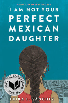 Cover Image for I Am Not Your Perfect Mexican Daughter -- Erika L. Sànchez, Paperback
