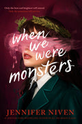 Cover Image for When We Were Monsters -- Jennifer Niven, Hardcover