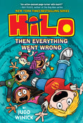 Cover Image for Hilo Book 5: Then Everything Went Wrong: (A Graphic Novel) -- Judd Winick, Hardcover