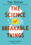 Cover Image for The Science of Breakable Things -- Tae Keller, Paperback