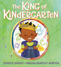 Cover Image for The King of Kindergarten -- Derrick Barnes, Hardcover