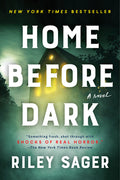 Cover Image for Home Before Dark -- Riley Sager, Paperback