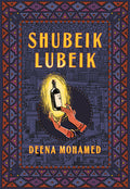 Cover Image for Shubeik Lubeik -- Deena Mohamed, Hardcover