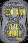 Cover Image for Recursion -- Blake Crouch, Paperback