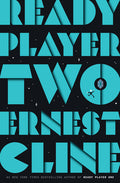 Cover Image for Ready Player Two -- Ernest Cline, Hardcover