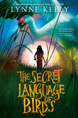 Cover Image for The Secret Language of Birds -- Lynne Kelly, Hardcover