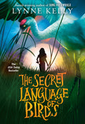 Cover Image for The Secret Language of Birds -- Lynne Kelly, Paperback