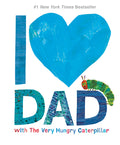 Cover Image for I Love Dad with the Very Hungry Caterpillar -- Eric Carle, Hardcover