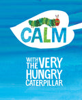 Cover Image for Calm with the Very Hungry Caterpillar -- Eric Carle, Hardcover