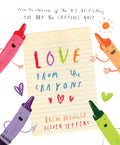 Cover Image for Love from the Crayons -- Drew Daywalt, Hardcover