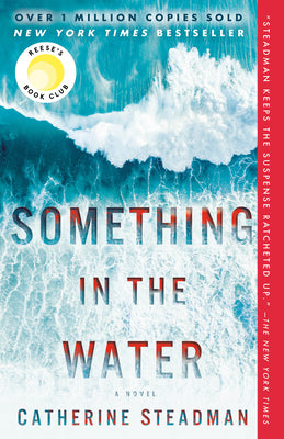 Cover Image for Something in the Water: Reese's Book Club -- Catherine Steadman, Paperback