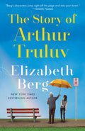 Cover Image for The Story of Arthur Truluv -- Elizabeth Berg, Paperback