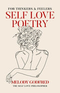 Cover Image for Self Love Poetry: For Thinkers & Feelers -- Melody Godfred, Paperback