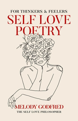 Cover Image for Self Love Poetry: For Thinkers & Feelers -- Melody Godfred, Paperback