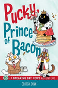 Cover Image for Pucky, Prince of Bacon: A Breaking Cat News Adventure Volume 5 -- Georgia Dunn, Paperback