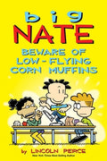 Cover Image for Big Nate: Beware of Low-Flying Corn Muffins: Volume 26 -- Lincoln Peirce, Paperback