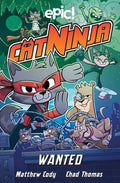 Cover Image for Cat Ninja: Wanted: Volume 3 -- Matthew Cody, Paperback