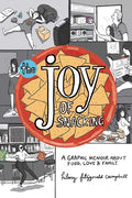 Cover Image for The Joy of Snacking: A Graphic Memoir about Food, Love & Family -- Hilary Fitzgerald Campbell, Paperback