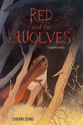 Cover Image for Red and the Wolves: A Graphic Novel -- Cherry Zong, Paperback
