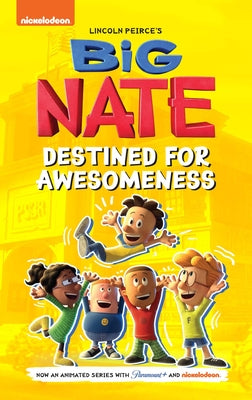 Cover Image for Big Nate: Destined for Awesomeness -- Lincoln Peirce, Hardcover