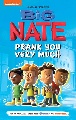 Cover Image for Big Nate: Prank You Very Much: Volume 2 -- Lincoln Peirce, Hardcover