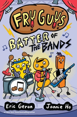 Cover Image for Fry Guys: Batter of the Bands: Volume 2 -- Eric Geron, Hardcover