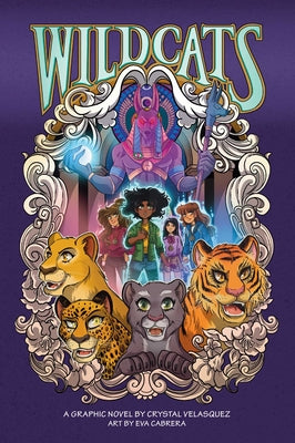 Cover Image for Wildcats: A Graphic Novel Volume 1 -- Crystal Velasquez, Hardcover