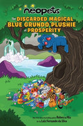 Cover Image for Neopets: The Discarded Magical Blue Grundo Plushie of Prosperity: Volume 2 -- Rebecca Mix, Paperback