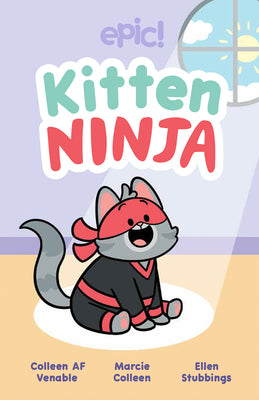 Cover Image for Kitten Ninja: Volume 1 -- Colleen AF Venable, Hardcover