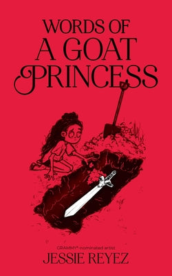 Cover Image for Words of a Goat Princess -- Jessie Reyez, Paperback