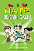 Cover Image for Big Nate: Remain Calm!: Volume 31 -- Lincoln Peirce, Paperback