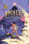 Cover Image for Pacheco and the Witch of the Mountain: A Graphic Novel -- Juan E. Zambrano, Paperback