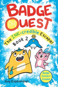 Cover Image for Badge Quest: The Ink-Credible Escape!: Volume 2 -- Guy Kopsombut, Hardcover