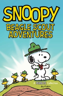 Cover Image for Snoopy: Beagle Scout Adventures: Volume 17 -- Charles M. Schulz, Paperback