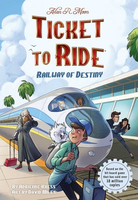 Cover Image for Ticket to Ride(tm) Railway of Destiny: Volume 2 -- Adrienne Kress, Paperback