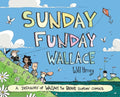Cover Image for Sunday Funday Wallace: A Treasury of Wallace the Brave Sunday Comics -- Will Henry, Hardcover