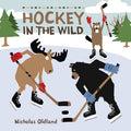 Cover Image for Hockey in the Wild -- Nicholas Oldland, Hardcover